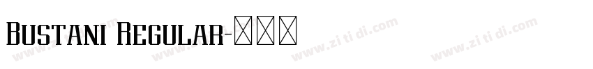 Bustani Regular字体转换 Bustani Regular字体转换